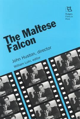 The Maltese Falcon: John Huston, director (Rutg... 0813522366 Book Cover