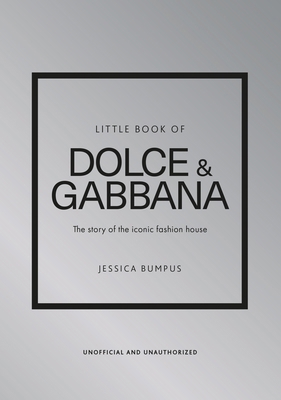 Little Book of Dolce & Gabbana: The Story Behin... 1802797653 Book Cover