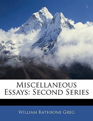 Miscellaneous Essays: Second Series 1145921892 Book Cover