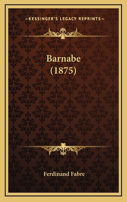 Barnabe (1875) [French] 1167927656 Book Cover