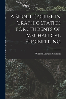 A Short Course in Graphic Statics for Students ... 1016760388 Book Cover