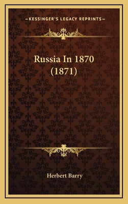 Russia in 1870 (1871) 1165053063 Book Cover