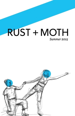 RUST + MOTH Summer 2015 151437272X Book Cover