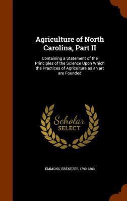 Agriculture of North Carolina, Part II: Contain... 1345450281 Book Cover