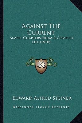 Against The Current: Simple Chapters From A Com... 1164561243 Book Cover