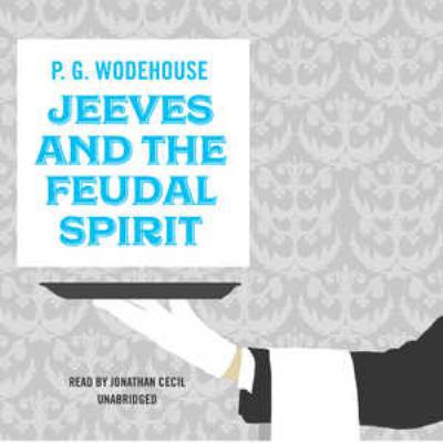 Jeeves and the Feudal Spirit 1609984080 Book Cover