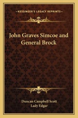 John Graves Simcoe and General Brock 1162808055 Book Cover