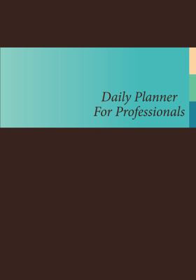 Daily Planner for Professionals 1630224103 Book Cover