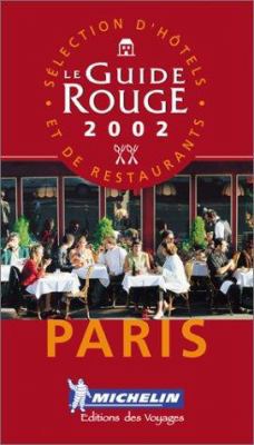 Michelin LE GUIDE ROUGE Paris 2002 [French] 2061001688 Book Cover