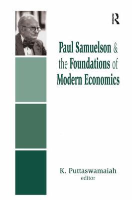 Paul Samuelson and the Foundations of Modern Ec... 1138513024 Book Cover