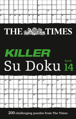 The Times Killer Su Doku Book 14: 200 Lethal Su... 0008241228 Book Cover