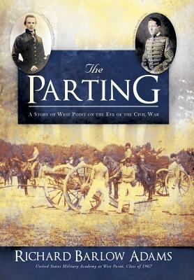 The Parting: A Story of West Point on the Eve o... 1483602311 Book Cover