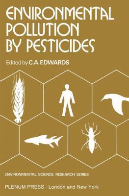 Environmental Pollution by Pesticides 1461589444 Book Cover