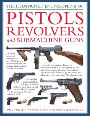 The Illustrated Encyclopedia of Pistols, Revolv... 146430338X Book Cover