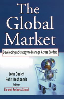 The Global Market: Developing a Strategy to Man... 0787968579 Book Cover