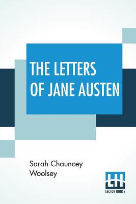 The Letters Of Jane Austen: Selected From The C... 9353428521 Book Cover