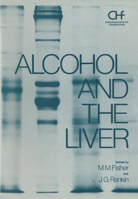 Alcohol and the Liver 1461341868 Book Cover