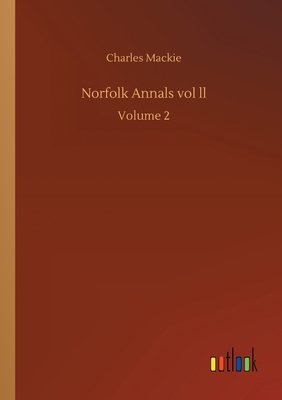 Norfolk Annals vol ll: Volume 2 3752415223 Book Cover