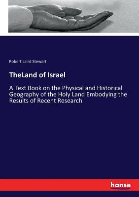 TheLand of Israel: A Text Book on the Physical ... 333709094X Book Cover