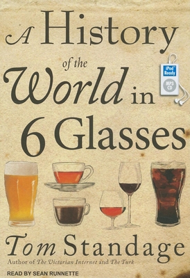 A History of the World in 6 Glasses 1452651493 Book Cover
