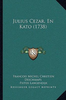 Julius Cezar, En Kato (1738) [Chinese] 1162005289 Book Cover