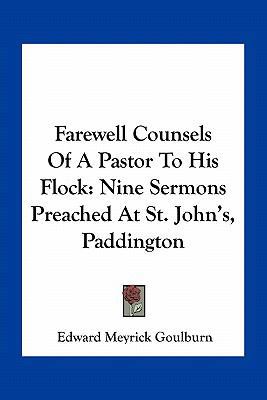 Farewell Counsels Of A Pastor To His Flock: Nin... 1163769754 Book Cover