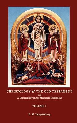 Christologyof the Old Testament and a Commentar... 1781392129 Book Cover