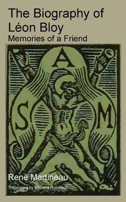 The Biography of Léon Bloy 1955392269 Book Cover