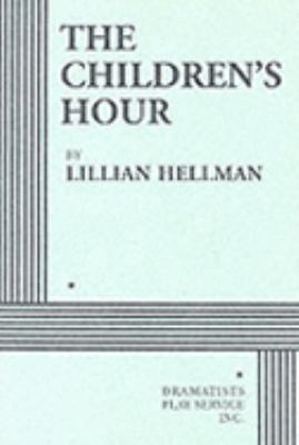 The Children's Hour (Acting Editon) B0006YF4SS Book Cover