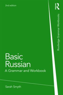 Basic Russian: A Grammar and Workbook 041569826X Book Cover