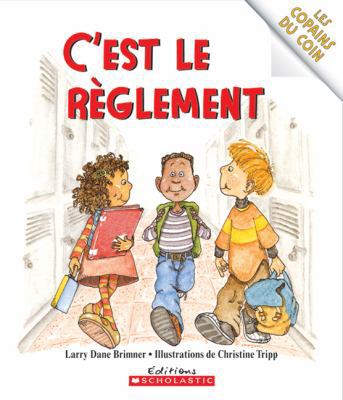 Les Copains Du Coin: c'Est Le R?glement [French] 0439947898 Book Cover