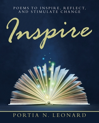 Inspire: Poems to Inspire, Reflect, and Stimula... 1532075030 Book Cover