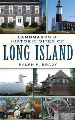 Landmarks & Historic Sites of Long Island 1540207412 Book Cover