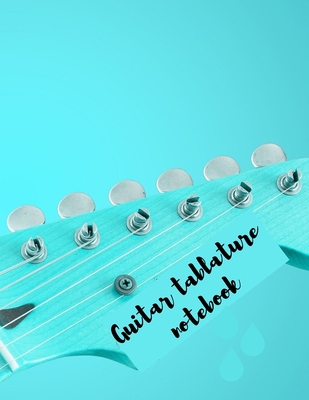 Guitar Tablature notebook 1716419034 Book Cover