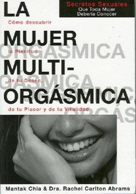 La Mujer Multiorgasmica: Secretos Sexuales Que ... [Spanish] 8495973359 Book Cover