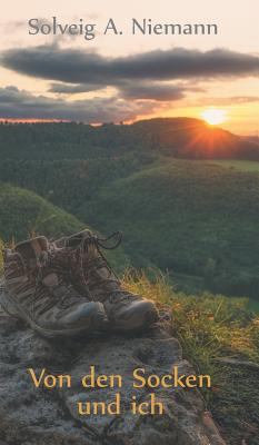 Von den Socken und ich: Eine Wanderung über die... [German] 3743964805 Book Cover
