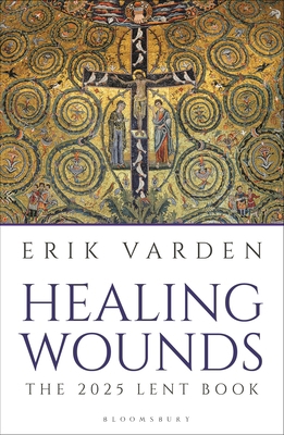 Healing Wounds: The 2025 Lent Book 1399410407 Book Cover