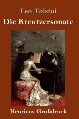 Die Kreutzersonate (Großdruck) [German] 3847842579 Book Cover