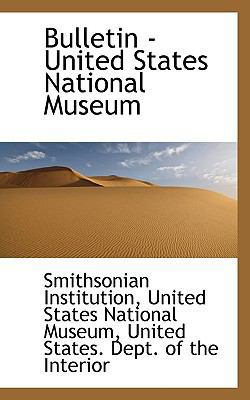 Bulletin - United States National Museum 1117196003 Book Cover