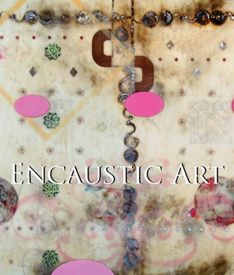 Encaustic Art 1781602395 Book Cover