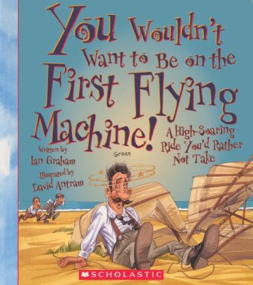 You Wouldn't Want to Be on the First Flying Mac... 0606316310 Book Cover