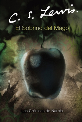 El Sobrino del Mago: The Magician's Nephew (Spa... [Spanish] 0060884274 Book Cover