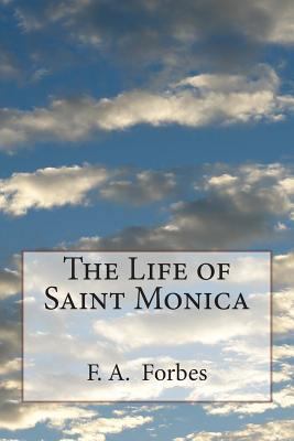 The Life of Saint Monica 1497589029 Book Cover