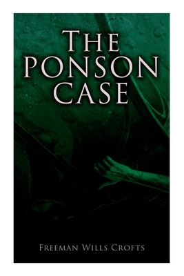 The Ponson Case: A Murder Mystery 8027343704 Book Cover