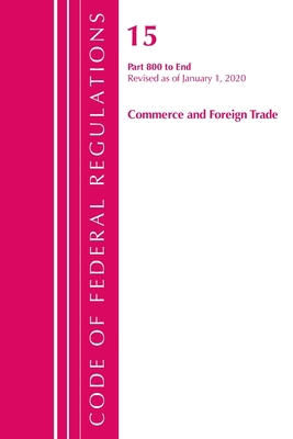Code of Federal Regulations, Title 15 Commerce ... 1641435577 Book Cover