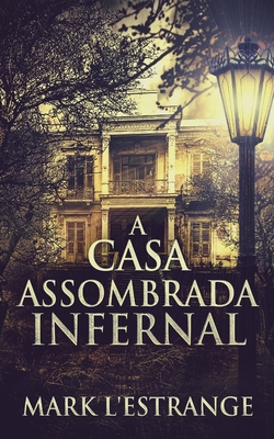 A Casa Assombrada Infernal [Portuguese] 4824167671 Book Cover