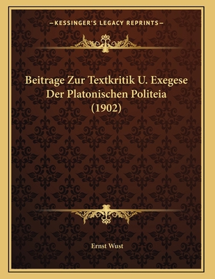 Beitrage Zur Textkritik U. Exegese Der Platonis... [German] 1167351010 Book Cover
