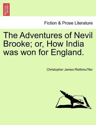 The Adventures of Nevil Brooke; Or, How India W... 1241480613 Book Cover