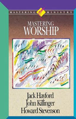 Mastering Worship 1418532339 Book Cover