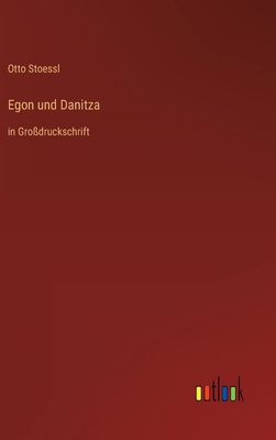 Egon und Danitza: in Großdruckschrift [German] 3368298216 Book Cover